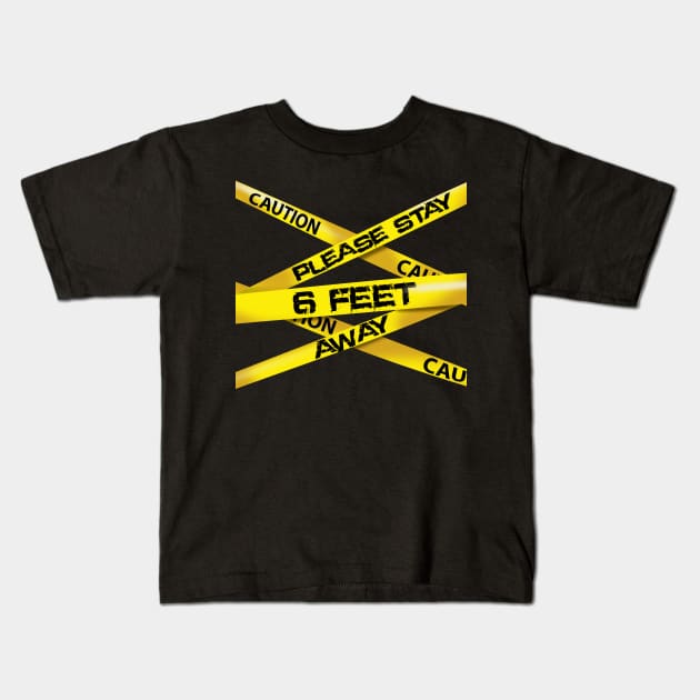 caution 6 feet away Kids T-Shirt by peekxel